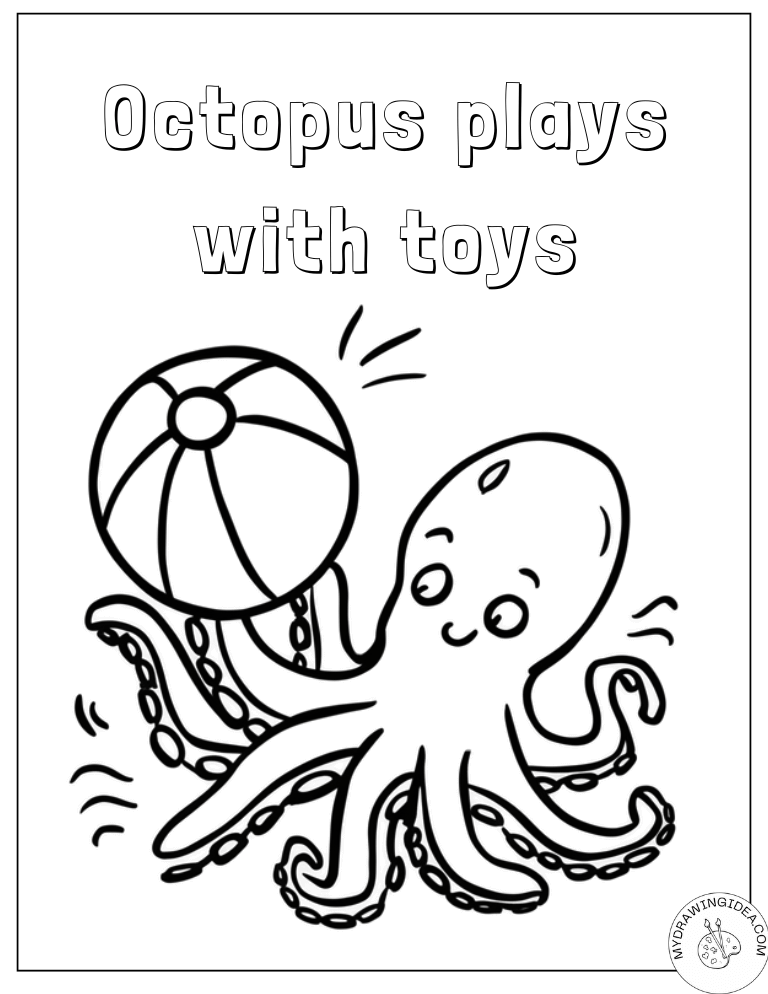 Fun-Loving Octopus Playing with Toys - Octopus Coloring Page for Kids